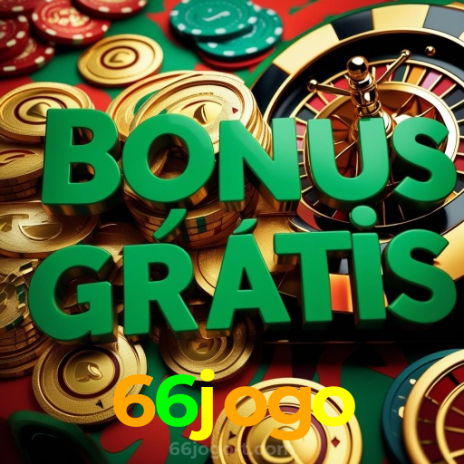66jogo：A sorte está no cassino online com jogos de poker, roleta e apostas no futebol!